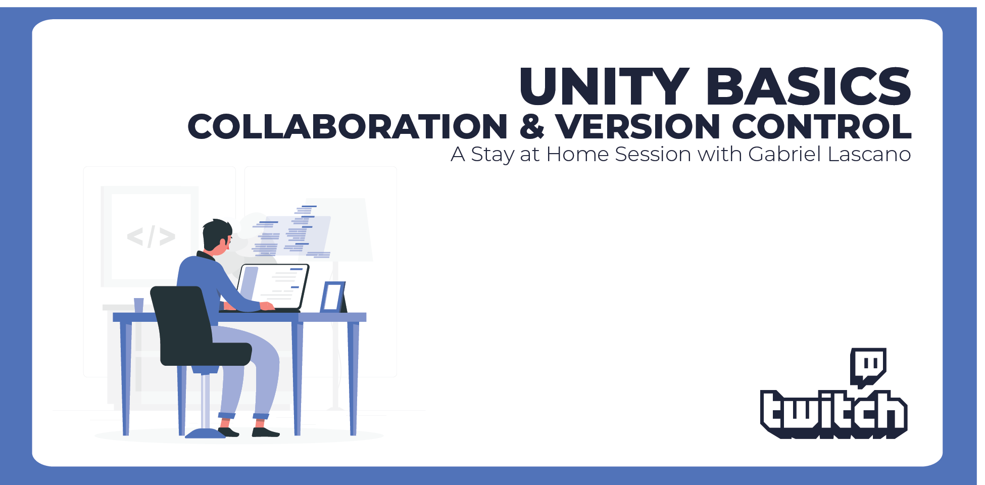 Stay at Home Session - Unity Basics - Collaboration & Version Control