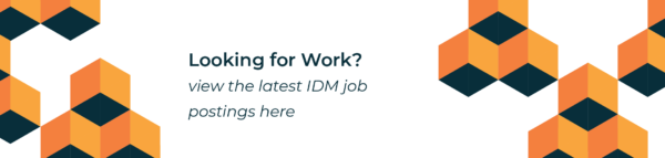 Looking for work? View the latest IDM job postings here.