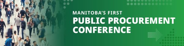 An image that reads "Manitoba's first public procurement conference"