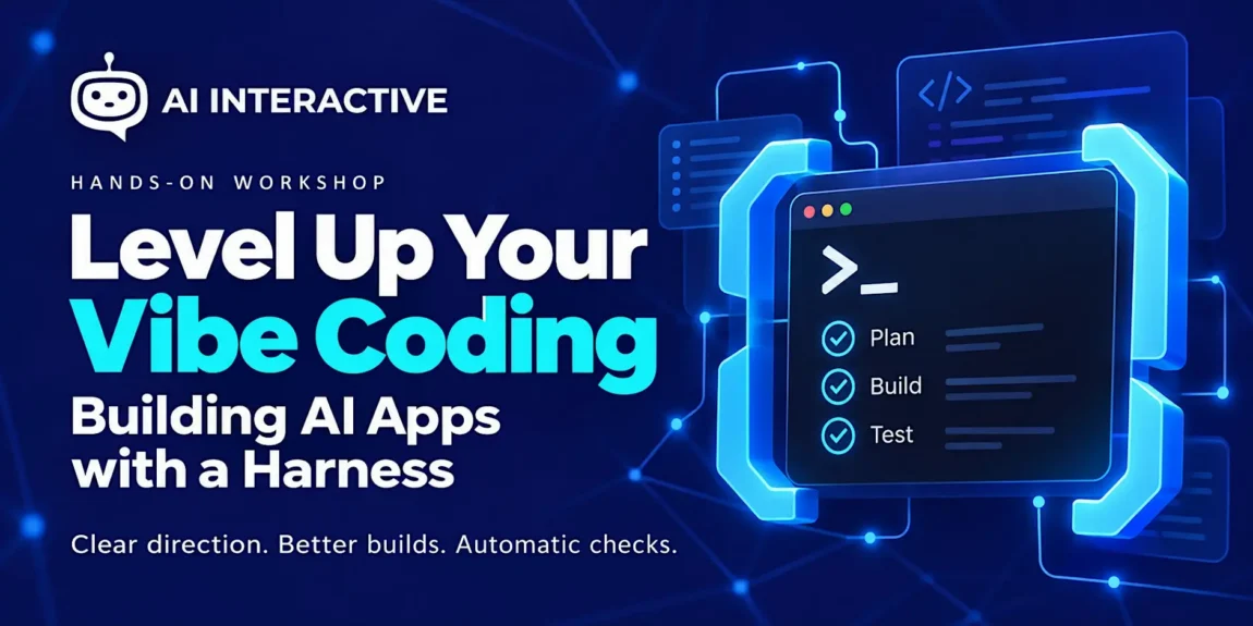 Level Up Your Vibe Coding Workshop, see event page for full details.